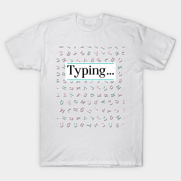 Improve your life color by typing T-Shirt by MrBalloon